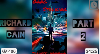 RICHARD CAIN: INTERVIEW WITH GANG STALKED, TARGETED INDIVIDUAL WHO HAS SUED AND WON MILLIONS – PART 2