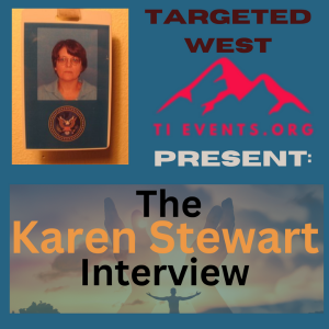 TARGETEDWEST SHOW #60 PT 1~NSA KAREN STEWART SYNTHETIC TELEPATHY TARGETED INDIVIDUALS