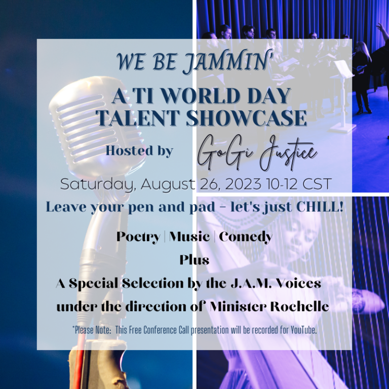 WE BE JAMMIN’ A TI WORLD DAY TALENT SHOWCASE HOSTED BY GOGI JUSTICE